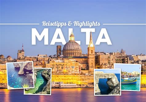 die  besten malta sehenswurdigkeiten reisetipps highlights