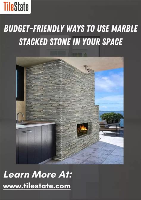 PPT Budget Friendly Ways To Use Marble Stacked Stone In Your Space