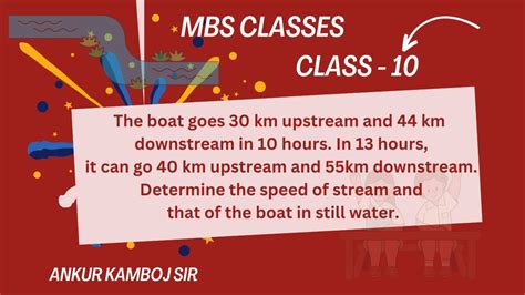 The Boat Goes 30 Km Upstream And 44 Km Downstream In 10 Hours In 13 Hours It Can Go 40 Km