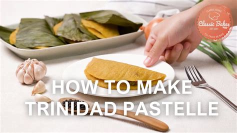 Trinidad Pastelle Recipe How To Make Trinidad Pastelle Classic