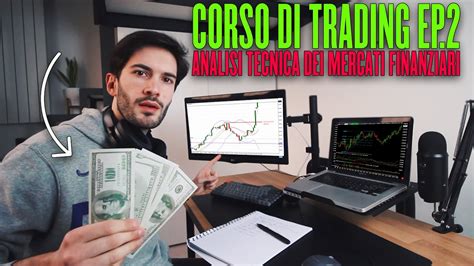 Come Fare Trading Online Ep Analisi Tecnica Dei Mercati Finanziari