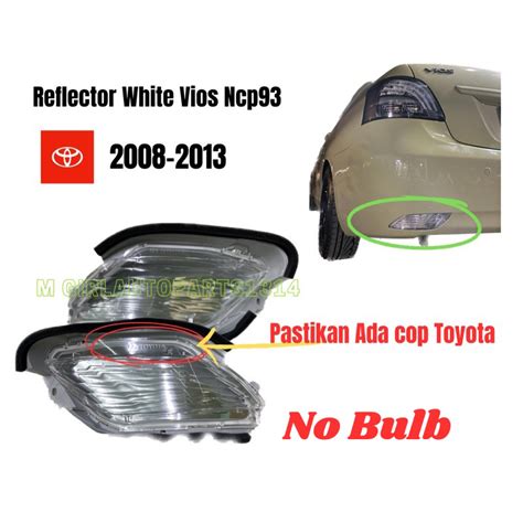 TOYOTA VIOS REAR REFLECTOR LAMP ALBINO NCP93 2008 2013 STOP BRAKE TAIL