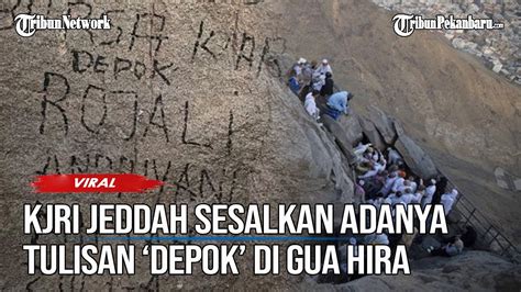 Viral Aksi Vandalisme Tulisan Depok Di Gua Hira Arab Saudi Tuai