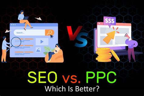 Seo Vs Ppc Which One Is Better For Your Business