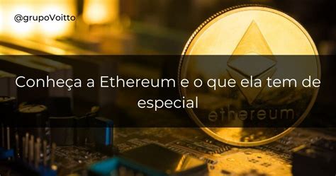 Ethereum o que é quais as vantagens e como funciona