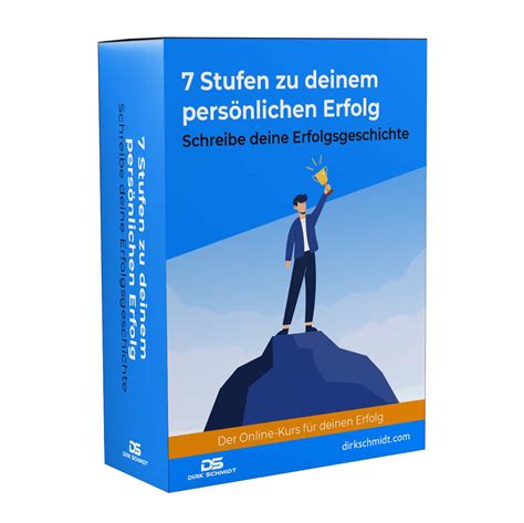 7 Stufen zu deinem persönlichen Erfolg Onlinekurs Dirk Schmidt Shop