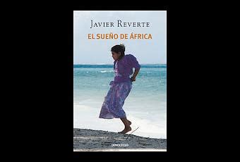 El sueño de África Javier Reverte Paperblog