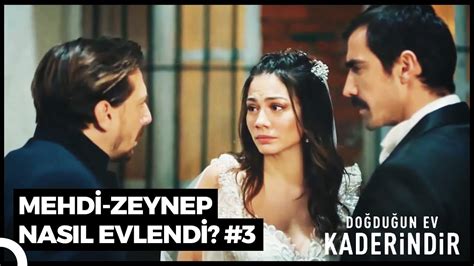 Mehdi Ve Zeynep Nas L Evlendi Part Do Du Un Ev Kaderindir Youtube