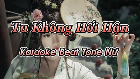 Ta Kh Ng H I H N Karaoke Beat Tone N Nh C Hoa B T H L I Vi T