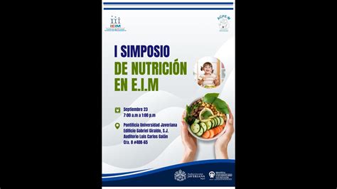 I Simposio De Nutrici N En Eim Youtube