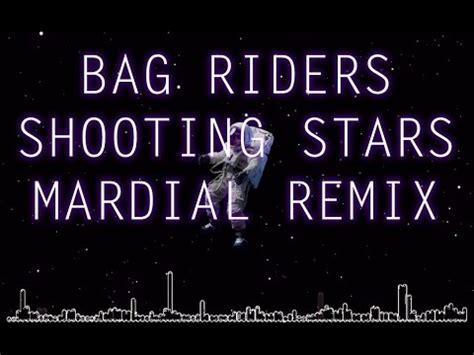 BAG RAIDERS SHOOTING STARS MARDIAL REMIX YouTube