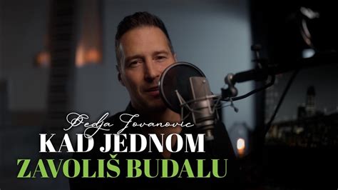 PEDJA JOVANOVIC KAD JEDNOM ZAVOLIS BUDALU YouTube Music