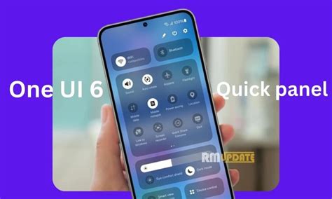One Ui 6 0 Quick Panel’s Key Features