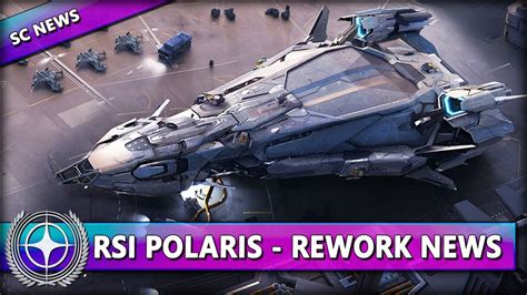 STAR CITIZEN NEWS Spezial RSI POLARIS REWORK NEUE TOOLS FÜR STAR