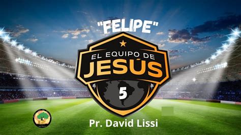 Felipe Y Natanael Serie El Equipo De Jesus Pr David Lissi Youtube