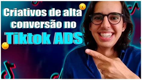 Como fazer criativos de alta conversão para o TIKTOK ADS Anúncios que