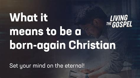 What It Means To Be A Born Again Christian Living The Gospel Podcast