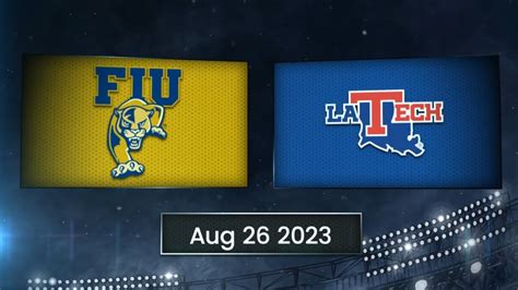 Florida International Panthers Vs Louisiana Tech Bulldogs August