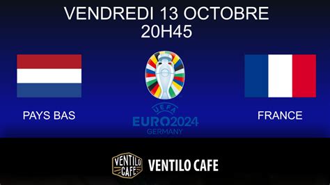 EURO 2024 PAYS BAS FRANCE Restaurant Bar Ventilo Café Biarritz