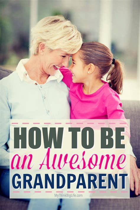 How To Be An Awesome Grandparent Grandparents Activities