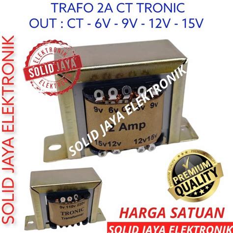 Jual TRAVO TRAFO 2A CT 6V 9V 12V 15V CT TRONIC KOTAK 1 A AMPER 6 9 12