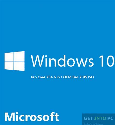 Windows 10 Pro Core X64 6 In 1 Oem Dec 2015 Iso Free Download Get