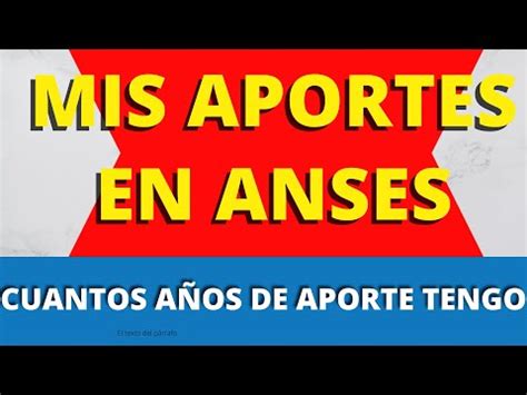 Gu A Completa C Mo Verificar Mis A Os De Aportes En Anses