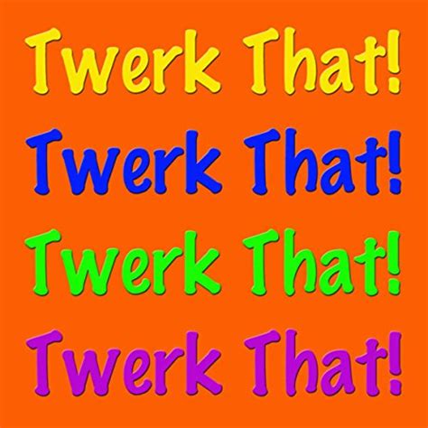 Twerk That Various Artists Digital Music