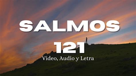 Salmo Alzar Mis Ojos A Los Montes Youtube