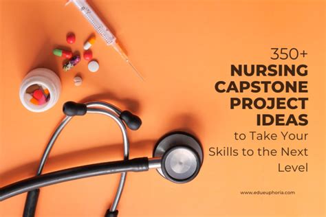 350 Nursing Capstone Project Ideas To Take Your Skills Up