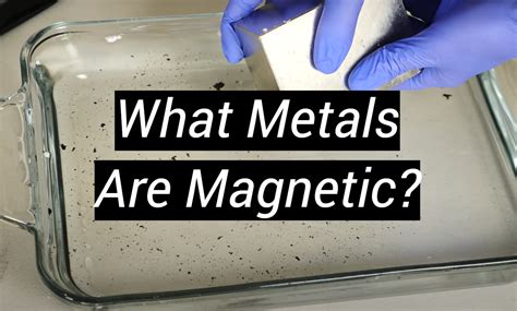 What Metals Are Magnetic? - MetalProfy