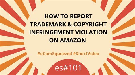 How To Report Trademark And Copyright Infringement Violation On Amazon