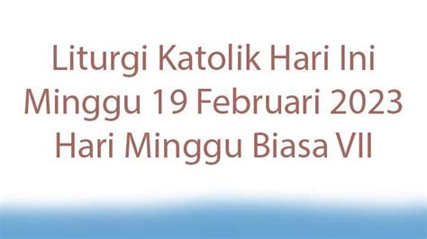 Apa Bacaan Injil Hari Ini Simak Bacaan Liturgi Katolik Hari Ini Minggu