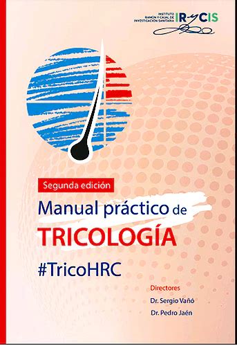 Manual Práctico de Tricología TricoHRC División Médica Editorial S L