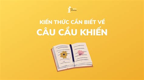 Câu Cầu Khiến Trong Tiếng Anh Cách Dùng Và Bài Tập Chi Tiết