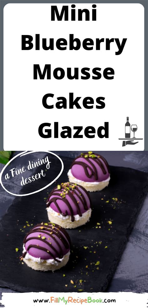 Mini Blueberry Mousse Cakes Glazed Fill My Recipe Book