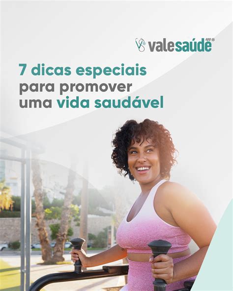 VAMOS APRESENTAR 7 DICAS ESPECIAIS PARA PROMOVER UMA VIDA SAUDÁVEL