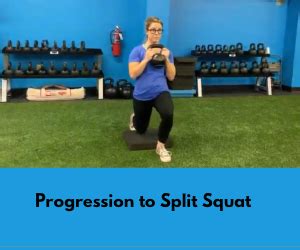 Progression to Split Squat