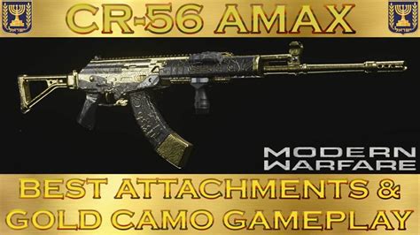 Modern Warfare Cr 56 Amax Gold Camo And Best Attachments Gameplay Youtube