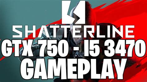 Shatterline Gtx Gb I Youtube