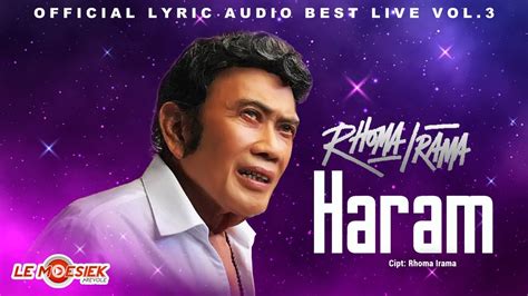 Rhoma Irama Haram Official Audio Lyric Best Live Vol 3 YouTube