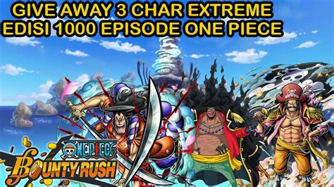 Giveaway Akun Extreme Edisi Episode One Piece Baca Deskripsi