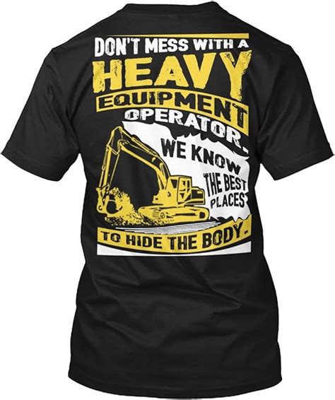 Heavy Equipment Operator Tshirt He Know The Best Place To