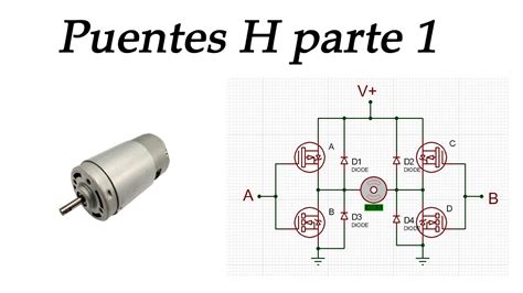 Puentes H Parte 1 Parametros De Funcionamiento Electronica Youtube