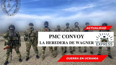 La Pmc Convoy La Posible Heredera De Los Negocios Africanos De Wagner