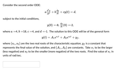 Solved Consider The Second Order Ode Adt2d2y Bdtdy Cy T D