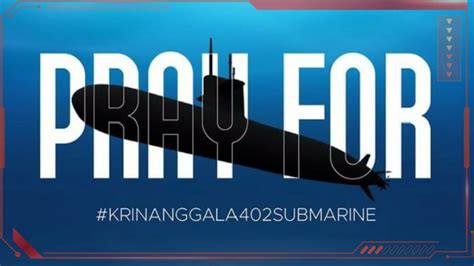 Pray For KRI NANGGALA 402 SUBMARINE Kapal Selam KRI Nanggala 402