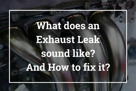 What Does Exhaust Leak Sound Like