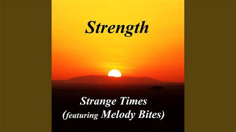 Strength Feat Melody Bites Youtube