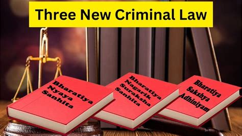 What Are The Three New Criminal Laws Of India 2024